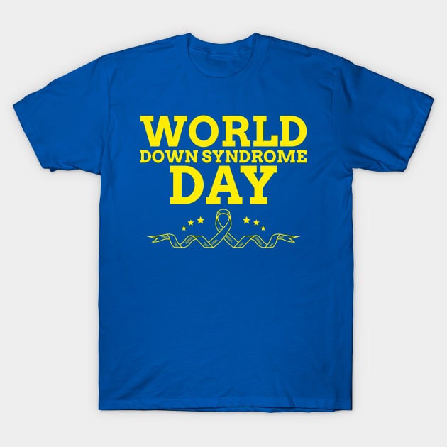 World Down Syndrome Day Ribbon T-Shirt by TeeTrendz